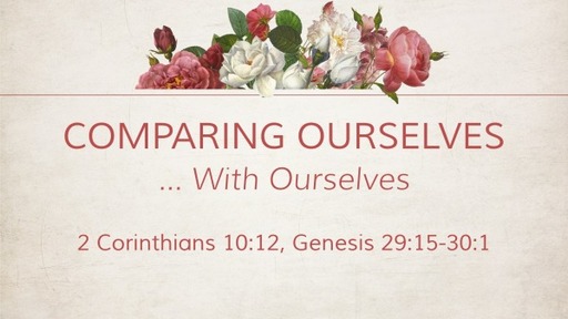 Comparing Ourselves with Ourselves - Mother's Day