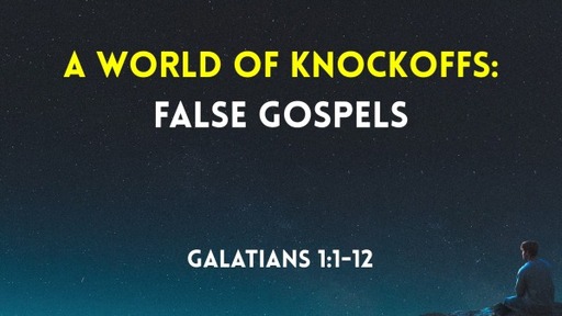 A World of Knockoffs: False Gospels