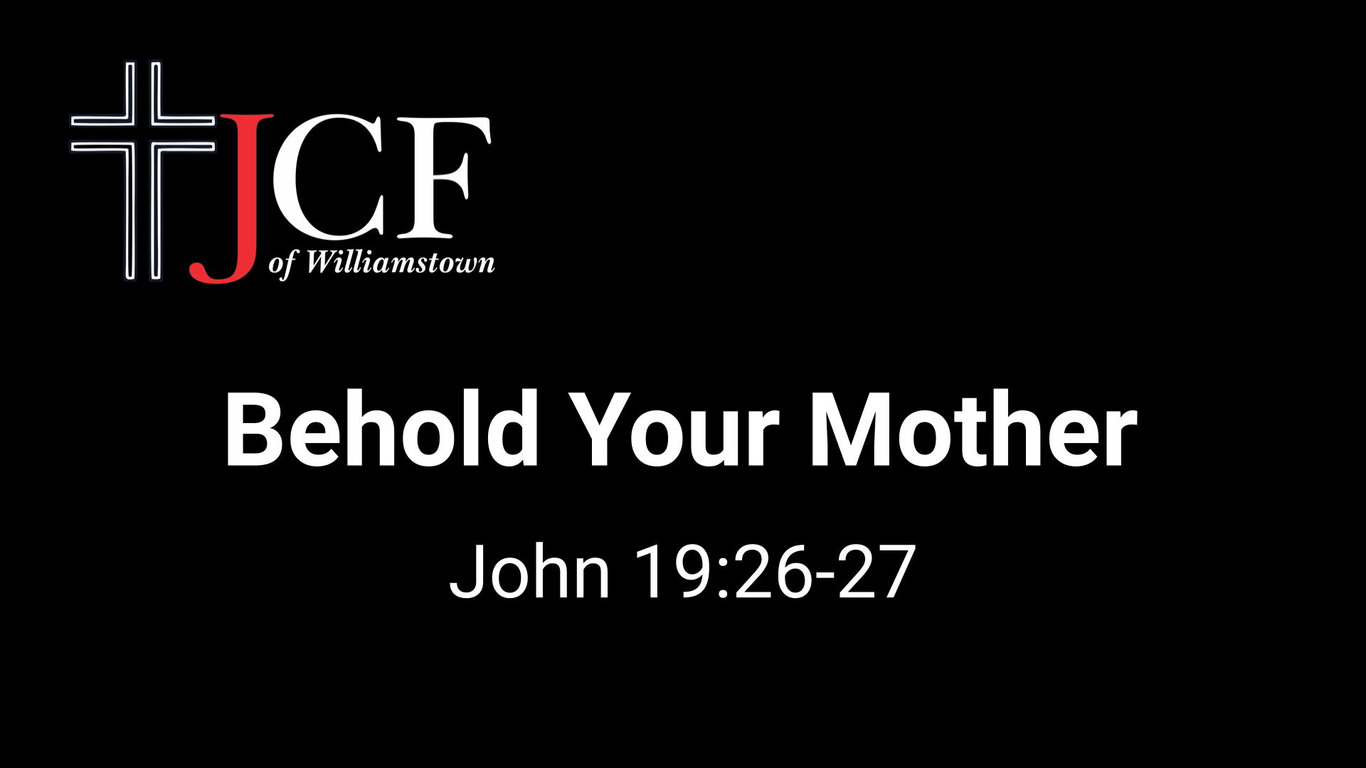 Behold Your Mother - Logos Sermons