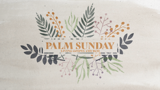 2022 - Palm Sunday