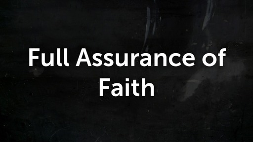 Full Assurance of Faith
