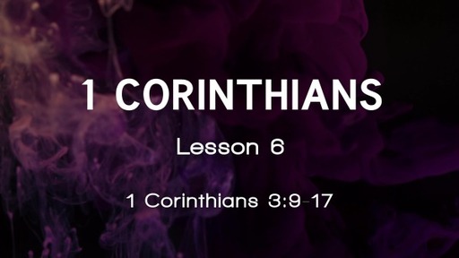 917 - 1 Corinthians - Lesson 6 - Logos Sermons