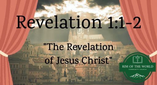 Revelation 1:1-2 | The Revelation of Jesus Christ 