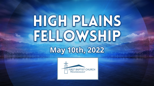 High Plains Fellowship, May 2022