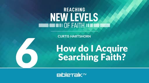 How do I Acquire Searching Faith?