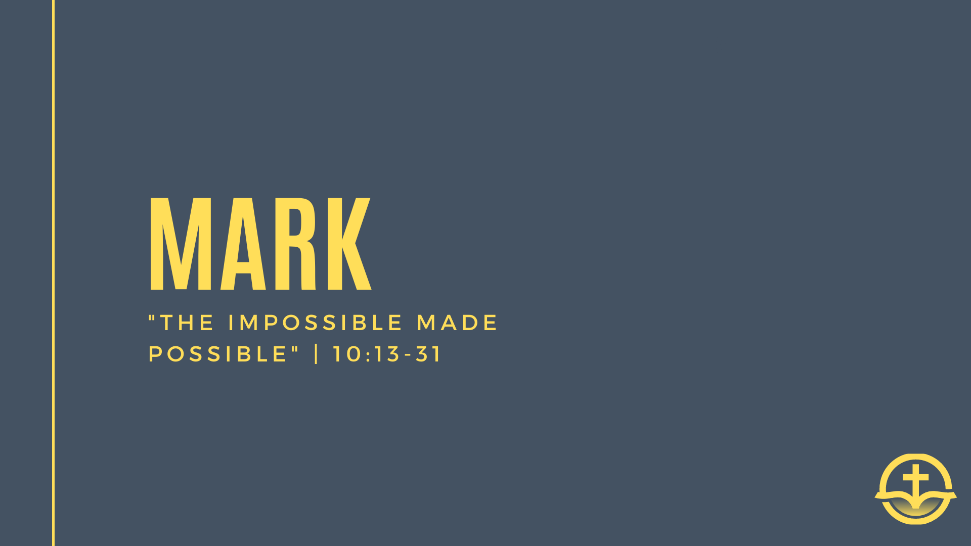 the-impossible-made-possible-mark-10-13-31-faithlife-sermons