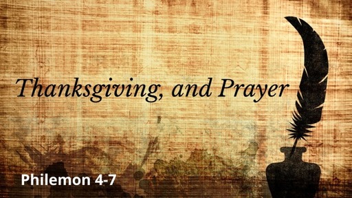 Thanksgiving, and Prayer