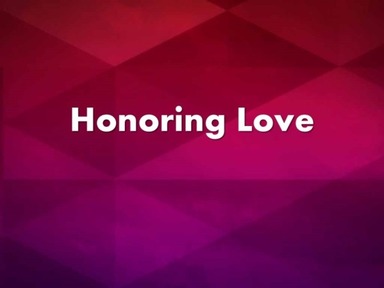 Honoring Love