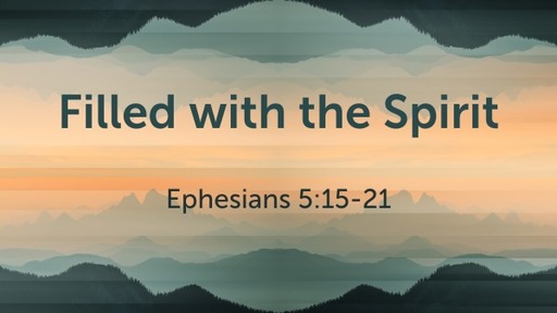 Ephesians 5:15-21