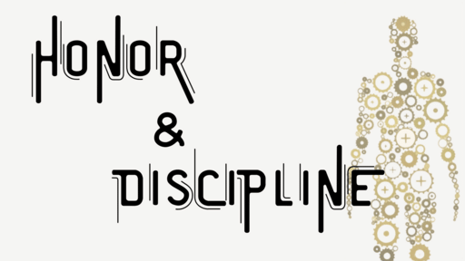 Honor and Discipline