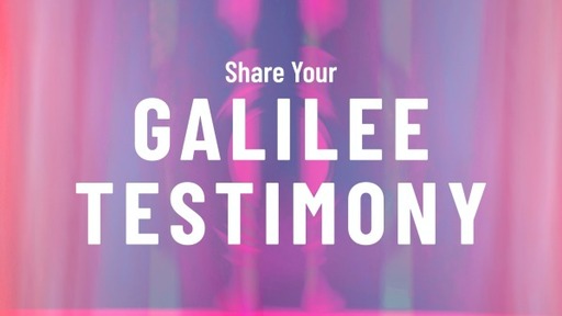 Galilee Testimony