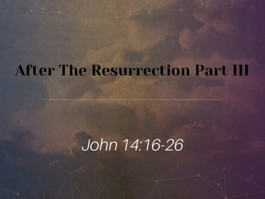 After The Resurrection Part III