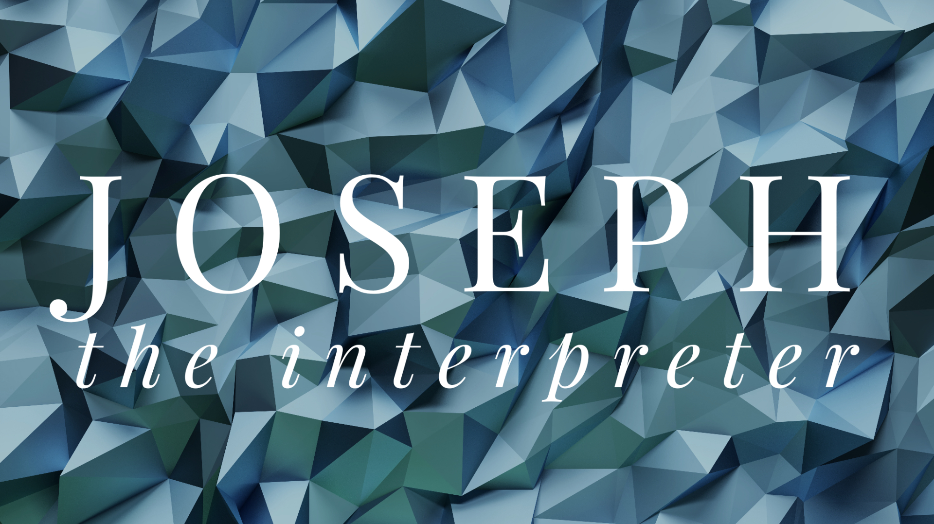 Joseph The Interpreter Logos Sermons