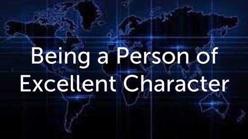 Being a Person of Excellent Character