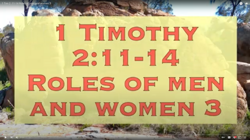 1 Tim 2 :11-14  Roles of men and women 3