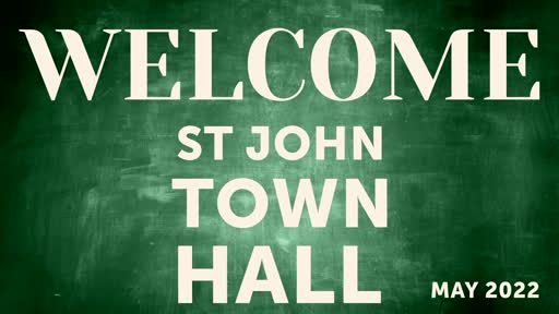 Town Hall Meeting May 2022 Town Hall Meeting May 2022