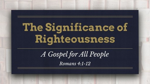 The Significance of Righteousness