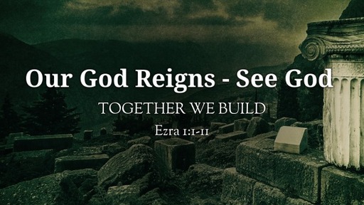 Our God Reigns - See God