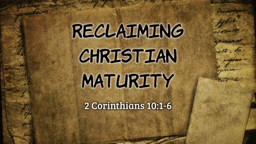 Reclaiming Christian Maturity