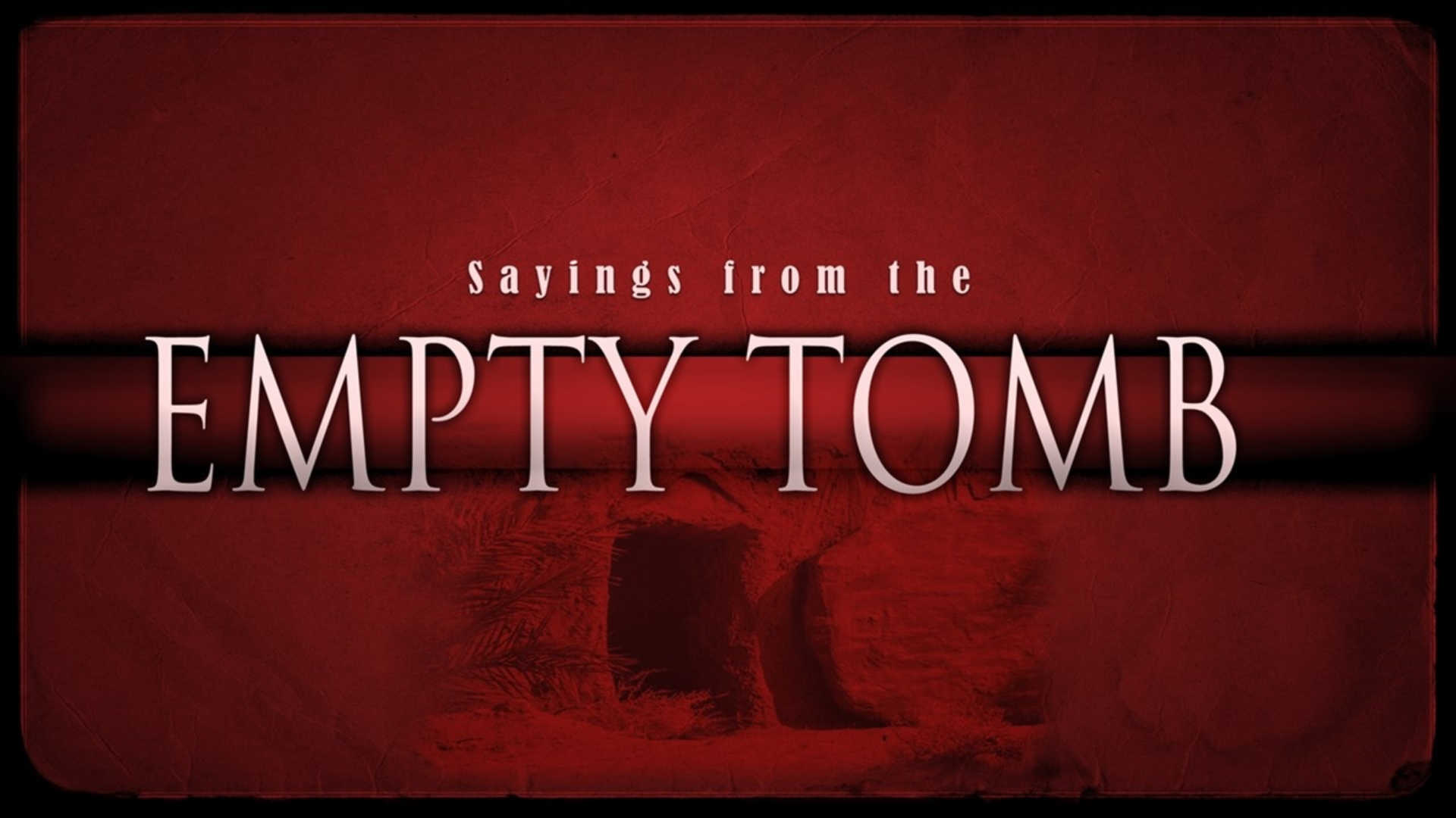 Sayings from the Empty Tomb - Logos Sermons