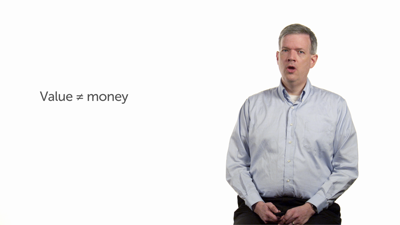 Value Is Not Money