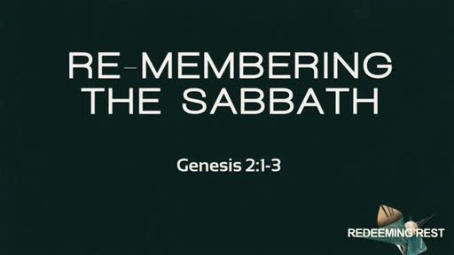 Re-Membering The Sabbath
