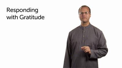 Responding to Divine Grace with Appropriate Gratitude: Part 2