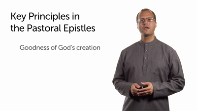 Principal Emphases of the Pastoral Epistles: Part 2