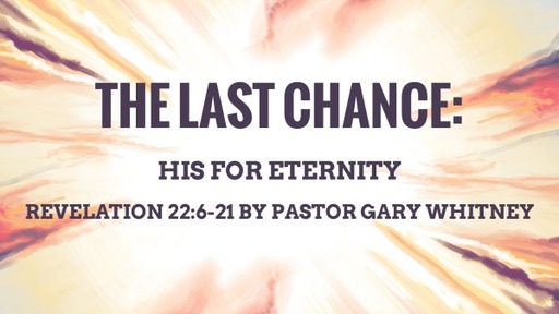 The Last Chance: His For Eternity