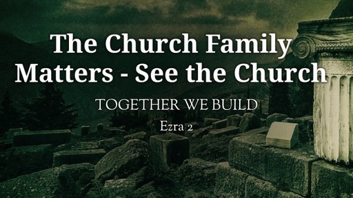 The Church Family Matters - See the Church