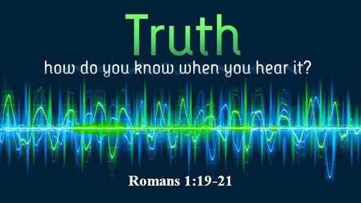Truth: How do you know when you hear it?