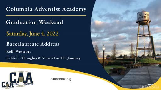 05/04/22 CAA Baccalaureate Service "K.I.S.S Thoughts and Verses for the Journey"