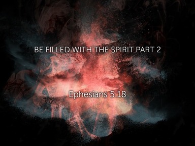 Be Filled With the Spirit Pat 2