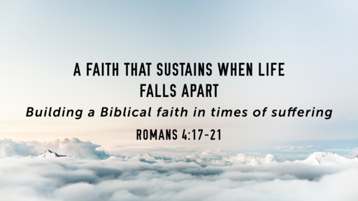 A Faith That Sustains When Life Falls Apart