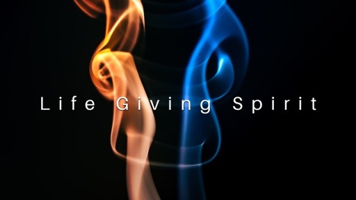 Life Giving Spirit