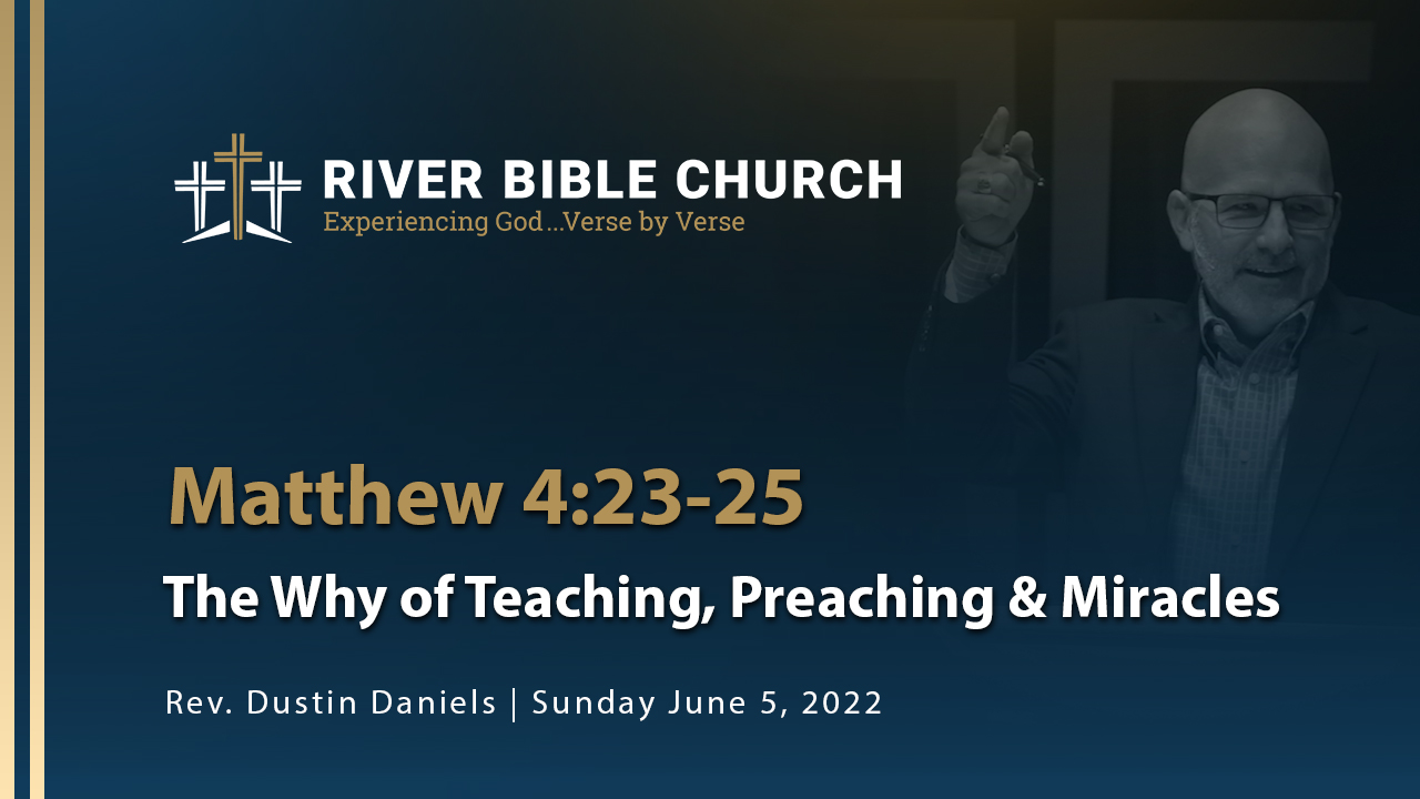 Matthew 4:23-25 | The Why of Teaching, Preaching and Miracles - Logos ...