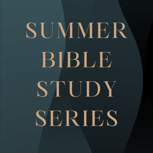 Summer Bible Study Series