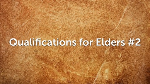Qualifications for Elders #2