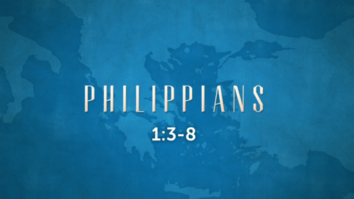 Philippians 1:3-8