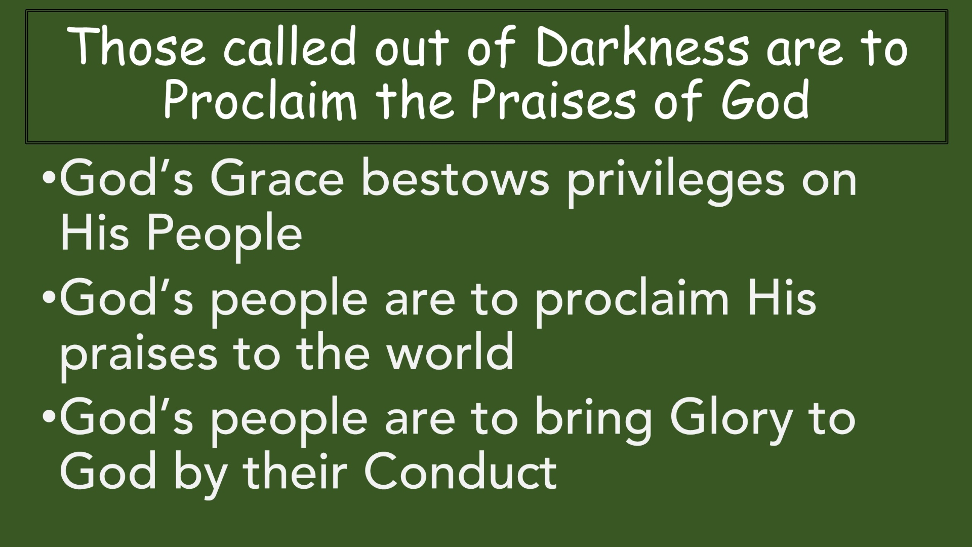 Those Called Out Of Darkness Are To Proclaim The Praises Of God those-called-out-of-darkness-are-to-proclaim-the-praises-of-god