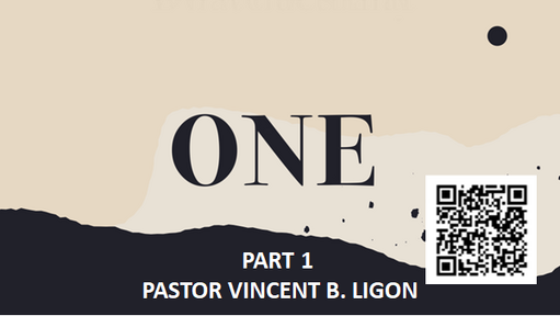 ONE - PART 1 - PASTOR VINCENT B. LIGON