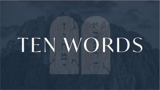 07/17/22 - The Ten Words:  The Fifth Word
