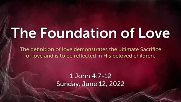 The Foundation of Love - Logos Sermons