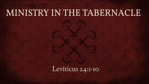 Ministry in the Tabernacle