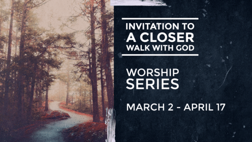Invitation To A Closer Walk With God