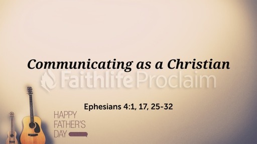 Service - June 19, 2022 -Communicating as a Christian