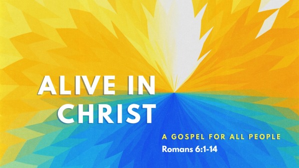 alive-in-christ-faithlife-sermons