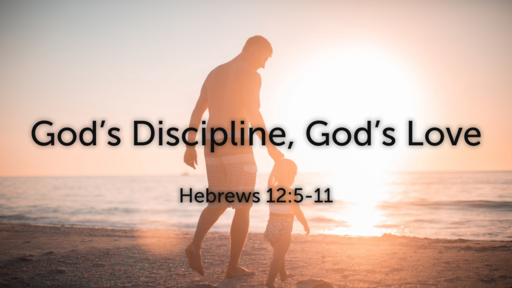 God's Discipline, God's Love