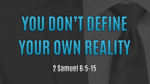 You Don't Define Your Own Reality