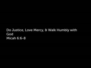 Sunday Service "Do Justice, Love Mercy, & Walk Humbly with God" Pastor Todd Moore